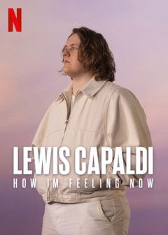 Lewis Capaldi: How I'm Feeling Now (2023)