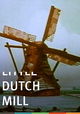 Little Dutch Mill