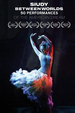 Siudy Between Worlds - 50 Performances of the American Dream (2020)