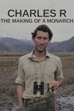Charles R: The Making of a Monarch (2023)
