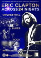 Eric Clapton: Across 24 Nights