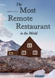 The Most Remote Restaurant in the World