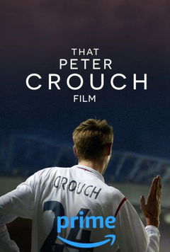 That Peter Crouch Film (2023)