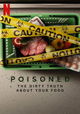 Poisoned: The Dirty Truth About Your Food