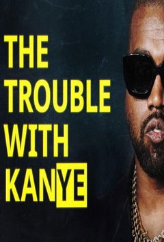 The Trouble with KanYe (2023)