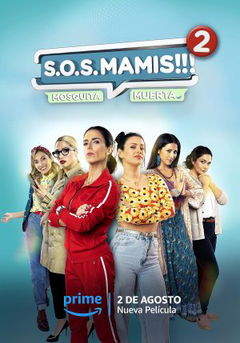 S.O.S Mamis 2: Mosquita Muerta (2023)