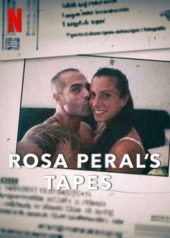 Las cintas de Rosa Peral (2023)