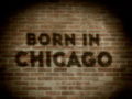 Born in Chicago