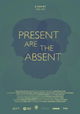 Present are the absent
