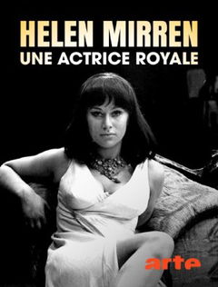 Helen Mirren, une actrice royale (2023)