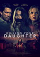 Killing Your Daughter