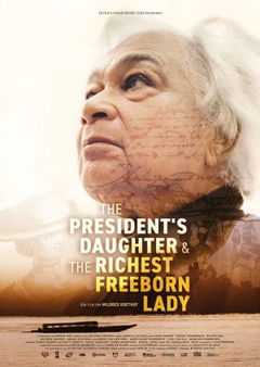 The President's Daughter & the Richest Freeborn Lady (2023)