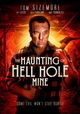 The Haunting of Hell Hole Mine