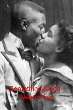 Something Good - Negro Kiss (1898)