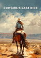 Cowgirl's Last Ride