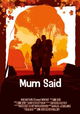 Mum Said