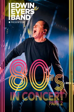 Edwin Evers Band: 80's In Concert Part 2 (2024)