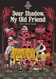 Dear Shadow, My Old Friend