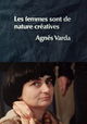 Les femmes sont de nature créatives: Agnès Varda