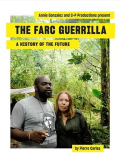 Guerilla des Farc, l'avenir a une histoire (2024)