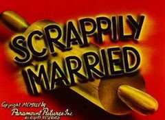 Scrappily Married (1945)