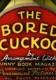 The Bored Cuckoo