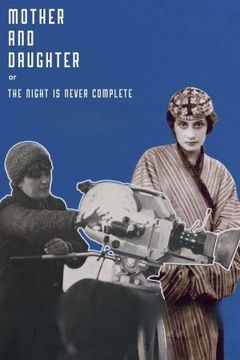 Mother and Daughter, or the Night Is Never Complete (2024)