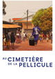 Au cimetière de la pellicule