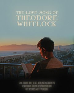 The Love Song of Theodore Whitlock (2023)
