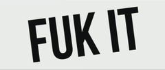 Fuk It (2016)