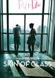 Skin of Glass