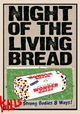 Night of the Living Bread
