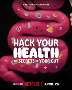 Hack Your Health: The Secrets of Your Gut (2024)