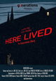 HERE LIVED