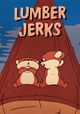 Lumber Jerks