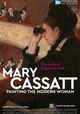 Mary Cassatt: Painting the Modern Woman