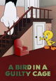 A Bird in a Guilty Cage