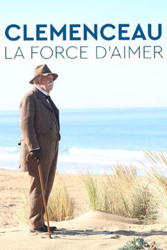 Clemenceau, la force d'aimer (2023)