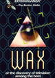 Wax, or the Discovery of Television Among the Bees