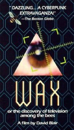 Wax, or the Discovery of Television Among the Bees (1991)