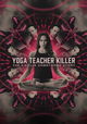 Yoga Teacher Killer: The Kaitlin Armstrong Story