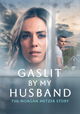 Gaslit by My Husband: The Morgan Metzer Story
