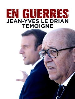 En guerres, Jean-Yves Le Drian témoigne (2023)