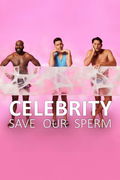 Celebrity Save Our Sperm (2023)