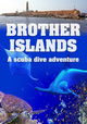 Red Sea: Brother Islands, a Scuba Dive Adventure