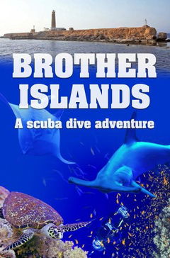 Red Sea: Brother Islands, a Scuba Dive Adventure (2012)
