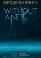 Cirque du Soleil: Without a Net