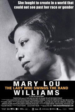 Mary Lou Williams: The Lady Who Swings the Band (2015)