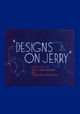Designs on Jerry