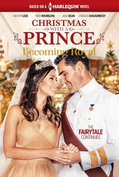 Christmas with a Prince: Becoming Royal (2019)